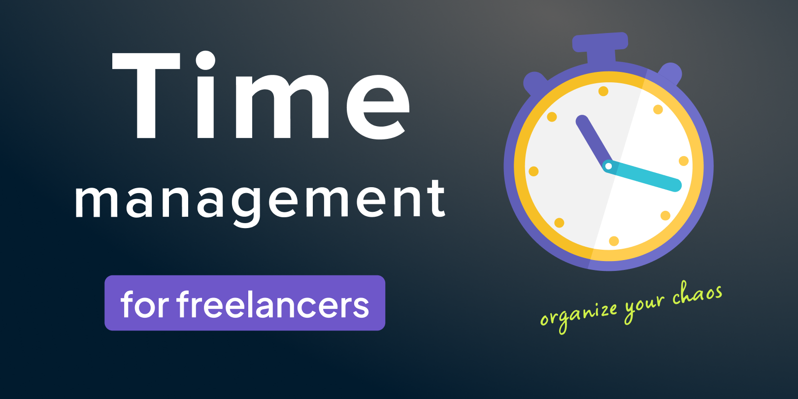 10 Effective Time Management Tips for Freelancers to Boost Productivity